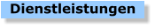 Dienstleistungen
