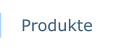 Produkte